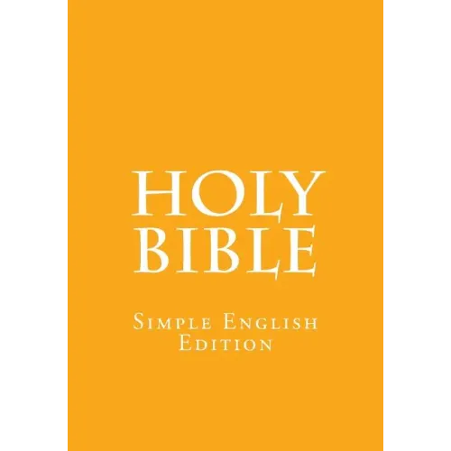 Holy Bible: Simple English Edition