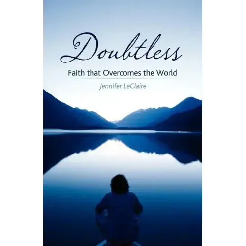Doubtless: Faith That Overcomes the World