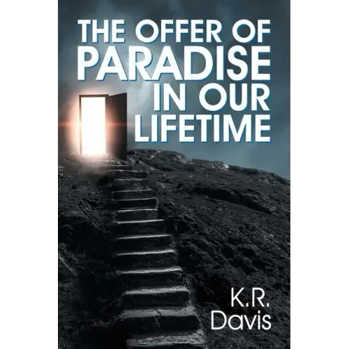 The Offer of Paradise in Our Lifetime