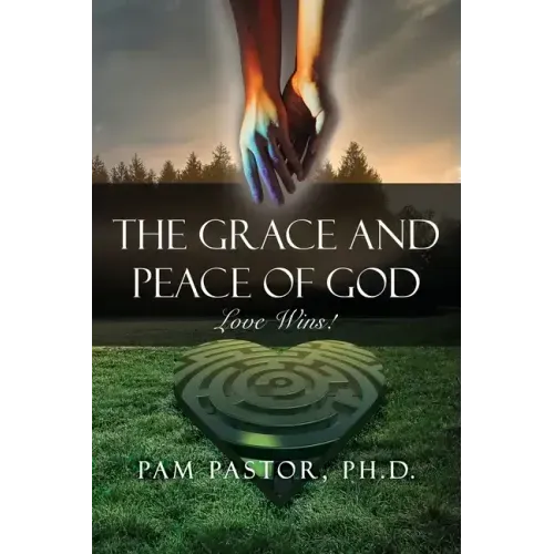 The Grace and Peace of God: Love Wins!