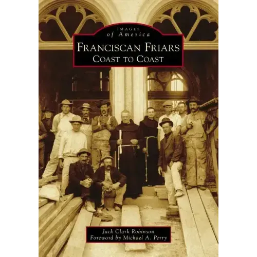 Franciscan Friars: Coast to Coast