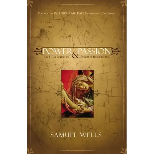 Power & Passion: Six Characters in Search of Resurrection