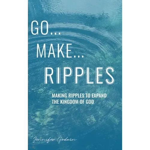 Go...Make...Ripples