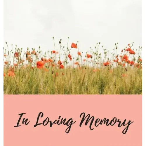 Funeral Guest Book (Hardcover): memory book, comments book, condolence book for funeral, remembrance, celebration of life, in loving memory funeral gu