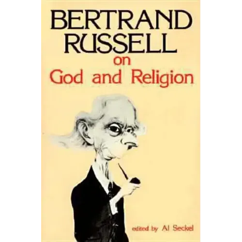 Bertrand Russell on God and Religion