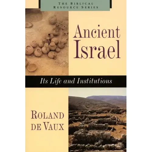 Ancient Israel: Its Life and Instructions