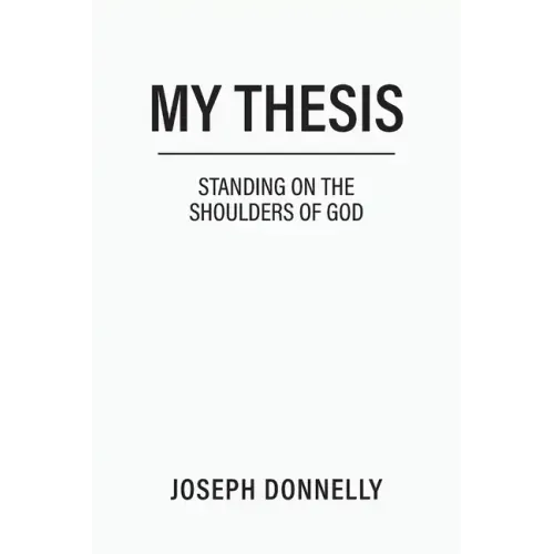 My Thesis: Standing on the Shoulders of God