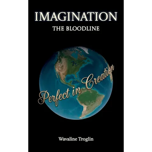 Imagination, The Bloodline