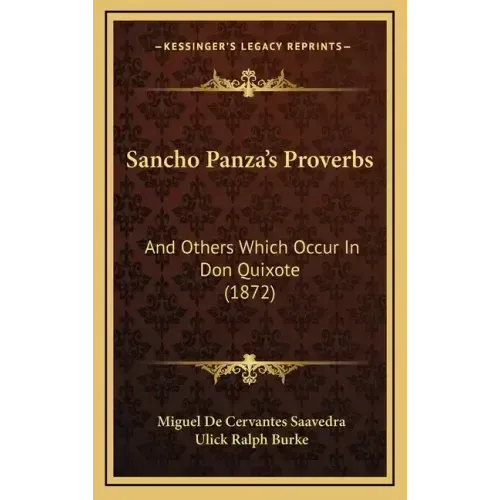 Sancho Panza's Proverbs: And Others Which Occur In Don Quixote (1872)