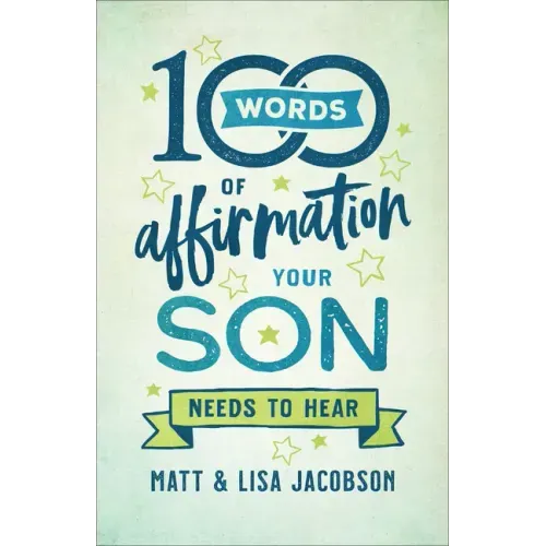 100 Words of Affirmation Your Son Needs to Hear