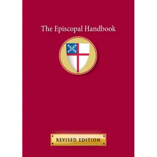 The Episcopal Handbook: Revised Edition