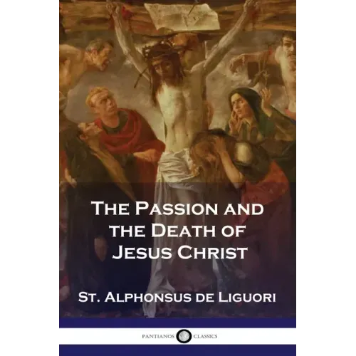 The Passion and the Death of Jesus Christ