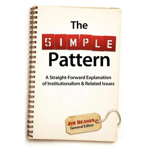 The Simple Pattern: A Straight-Forward Explanation of Institutionalism & Related Issues
