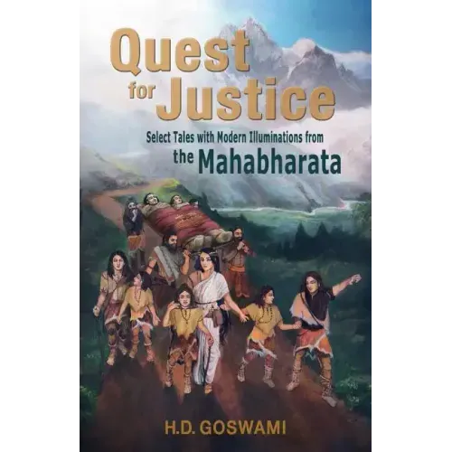 Quest for Justice: Select Tales with Modern Illuminations from the Mahabharata