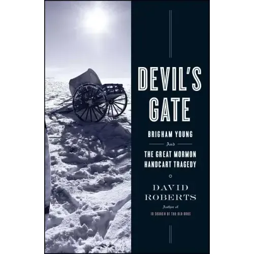 Devil's Gate: Brigham Young and the Great Mormon Handcart Tragedy - Paperback