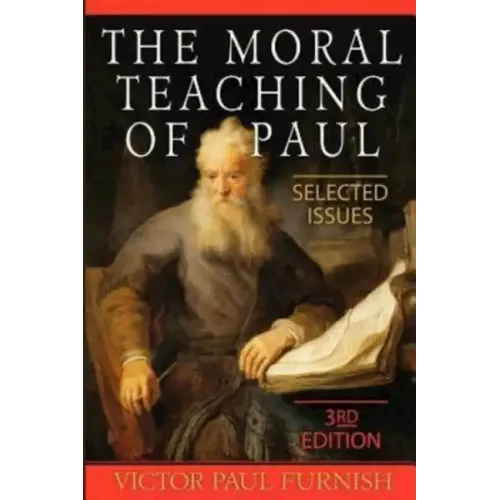 The Moral Teaching of Paul: Selected Issues, 3rd Edition