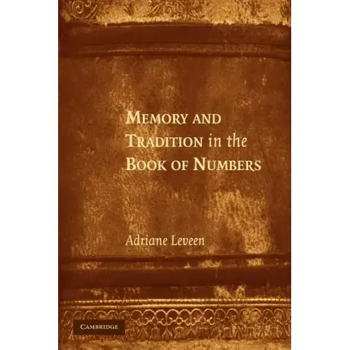 Memory and Tradition in the Book of Numbers