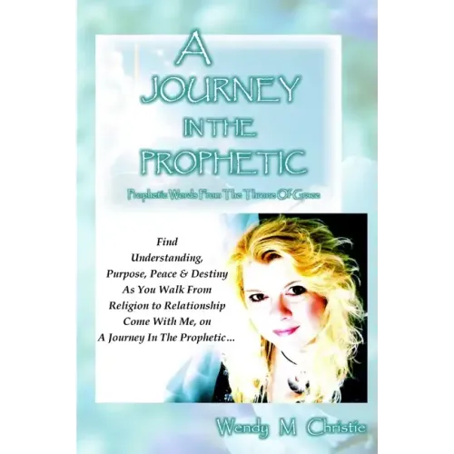 A Journey In The Prophetic