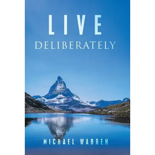 Live Deliberately