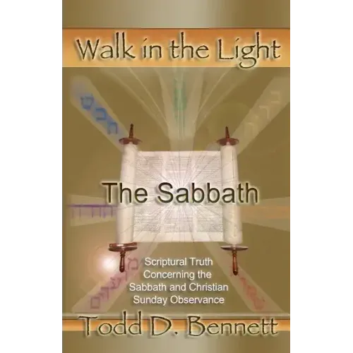 The Sabbath: Scriptural Truth Concerning the Sabbath and Christian Sunday Observance