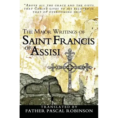 The Major Writings of Saint Francis of Assisi