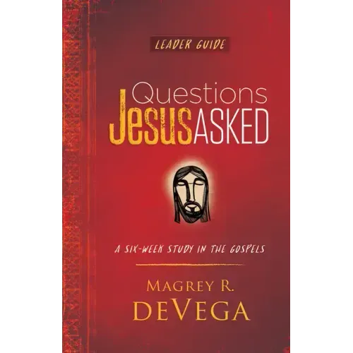 Questions Jesus Asked Leader Guide