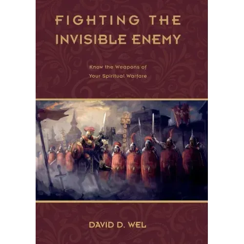 F I G H T I N G T H E Invisible Enemy