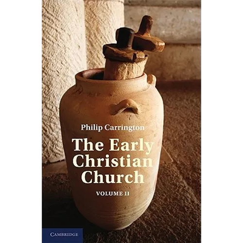 The Early Christian Church: Volume 2, the Second Christian Century