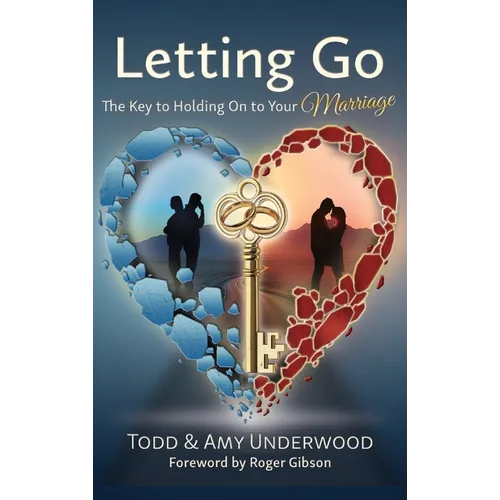 Letting Go - The Key to Holding On to Your Marriage