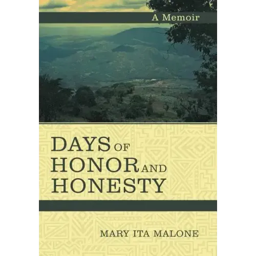 Days of Honor and Honesty: A Memoir