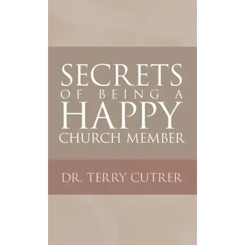 Secrets of Being a Happy Church Member