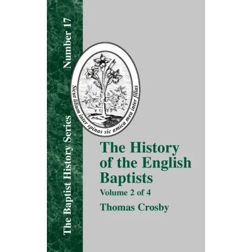 The History of the English Baptists - Vol. 2