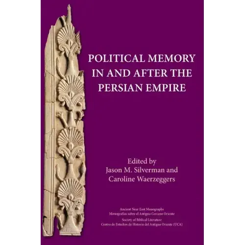 Political Memory in and after the Persian Empire