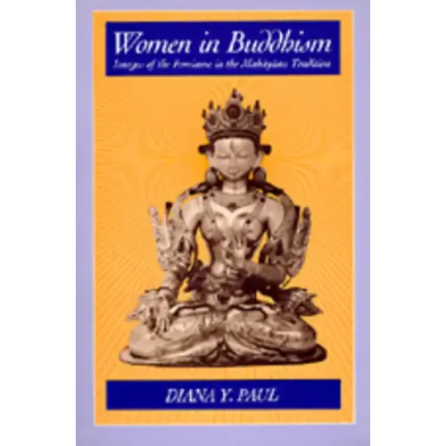 Women in Buddhism: Images of the Feminine in the Mahayana Tradition