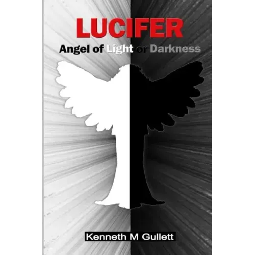 Lucifer: Angel of Light or Darkness