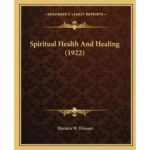 Spiritual Health And Healing (1922)