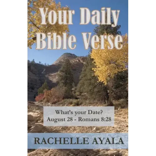Your Daily Bible Verse: 366 Verses Correlated by Month and Day