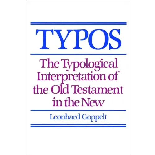 Typos: The Typological Interpretation of the Old Testament in the New
