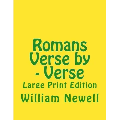 Romans Verse by - Verse: Large Print Edition