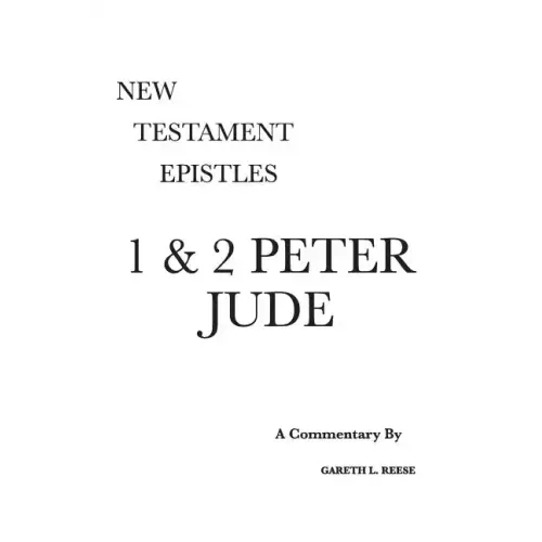 1 & 2 Peter and Jude: A Critical & Exegetical Commentary