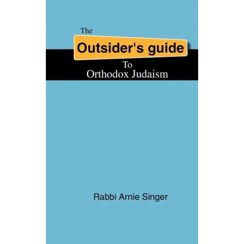The Outsider's Guide To Orthodox Judaism