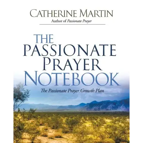 The Passionate Prayer Notebook