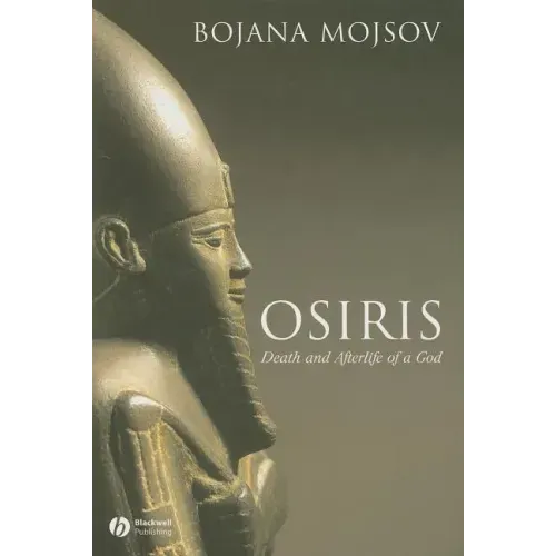 Osiris: Death and Afterlife of a God