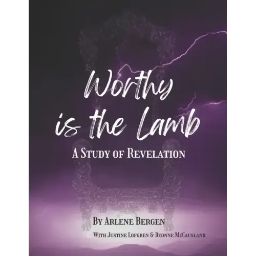 Worthy is the Lamb: A Study of Revelation