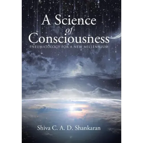A Science of Consciousness: Pneumatology for a New Millennium