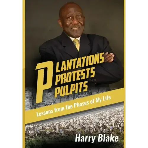 Plantations, Protests, Pulpits: Lessons from the Phases of My Life