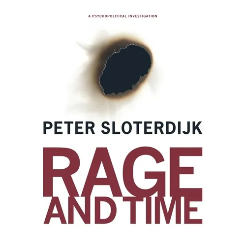 Rage and Time: A Psychopolitical Investigation