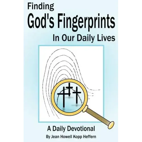Finding God's Fingerprints in our Daily Lives: A Daily Devotional