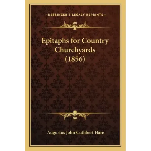 Epitaphs for Country Churchyards (1856)