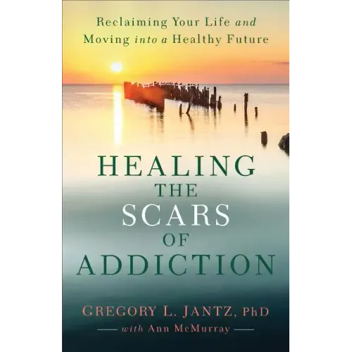 Healing the Scars of Addiction